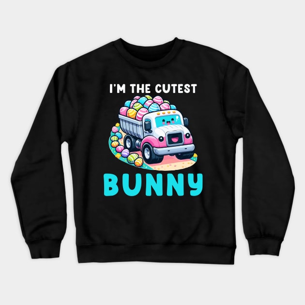 I'm The Cutest Bunny I Easter Bunny Egg Hunting Crewneck Sweatshirt by biNutz